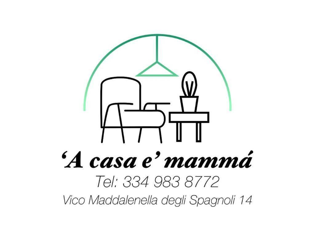 Appartement A Casa E Mamma' Naples